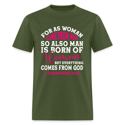 Everything Come from God T-Shirt (1 Corinthians 11:12) - military green