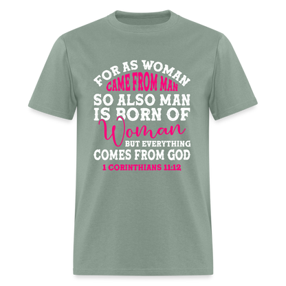 Everything Come from God T-Shirt (1 Corinthians 11:12) - sage