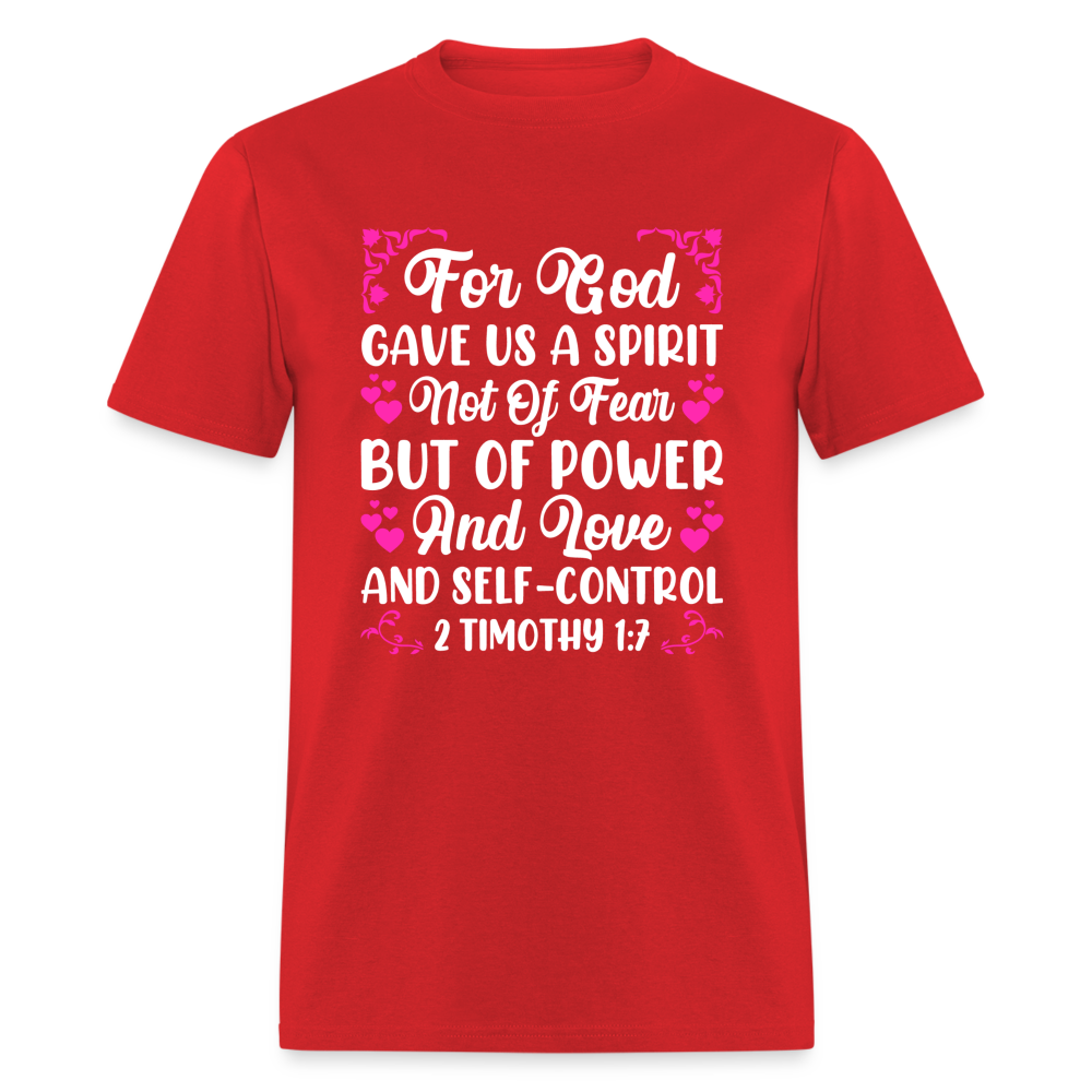 A Spirit Not Of Fear, But Of Power T-Shirt (2 Timothy 1:7) - red