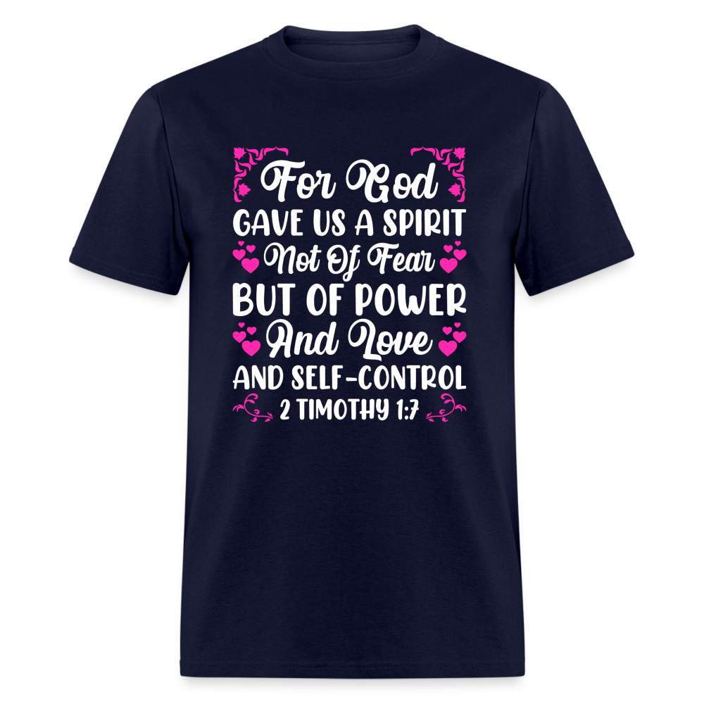 A Spirit Not Of Fear, But Of Power T-Shirt (2 Timothy 1:7) - navy