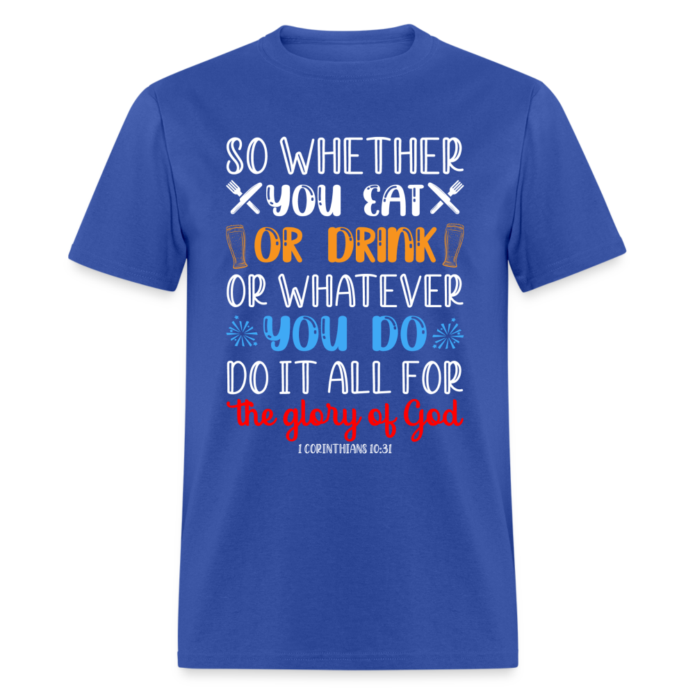 Do It All For The Glory Of God T-Shirt (1 Corinthians 10:31) - royal blue