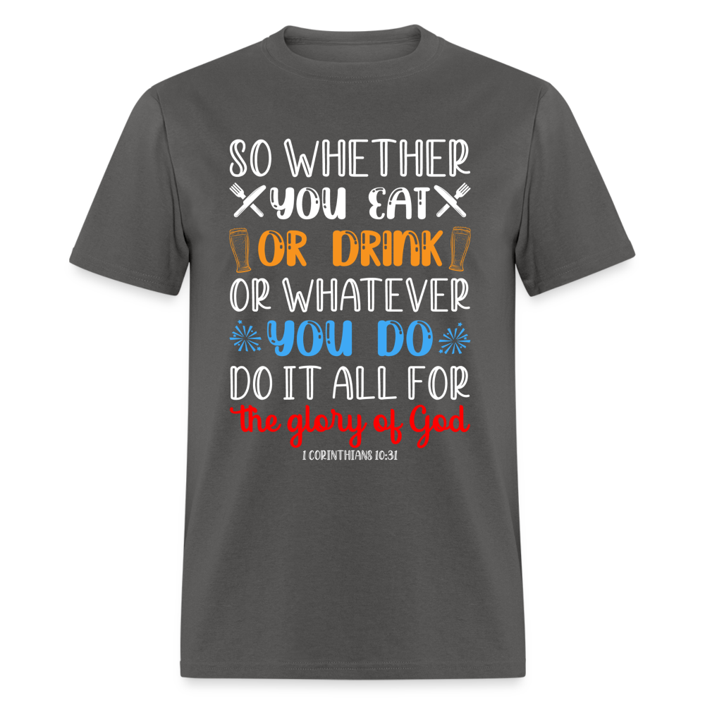 Do It All For The Glory Of God T-Shirt (1 Corinthians 10:31) - charcoal