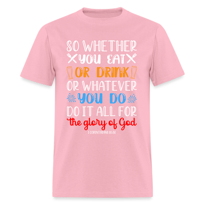 Do It All For The Glory Of God T-Shirt (1 Corinthians 10:31) - pink