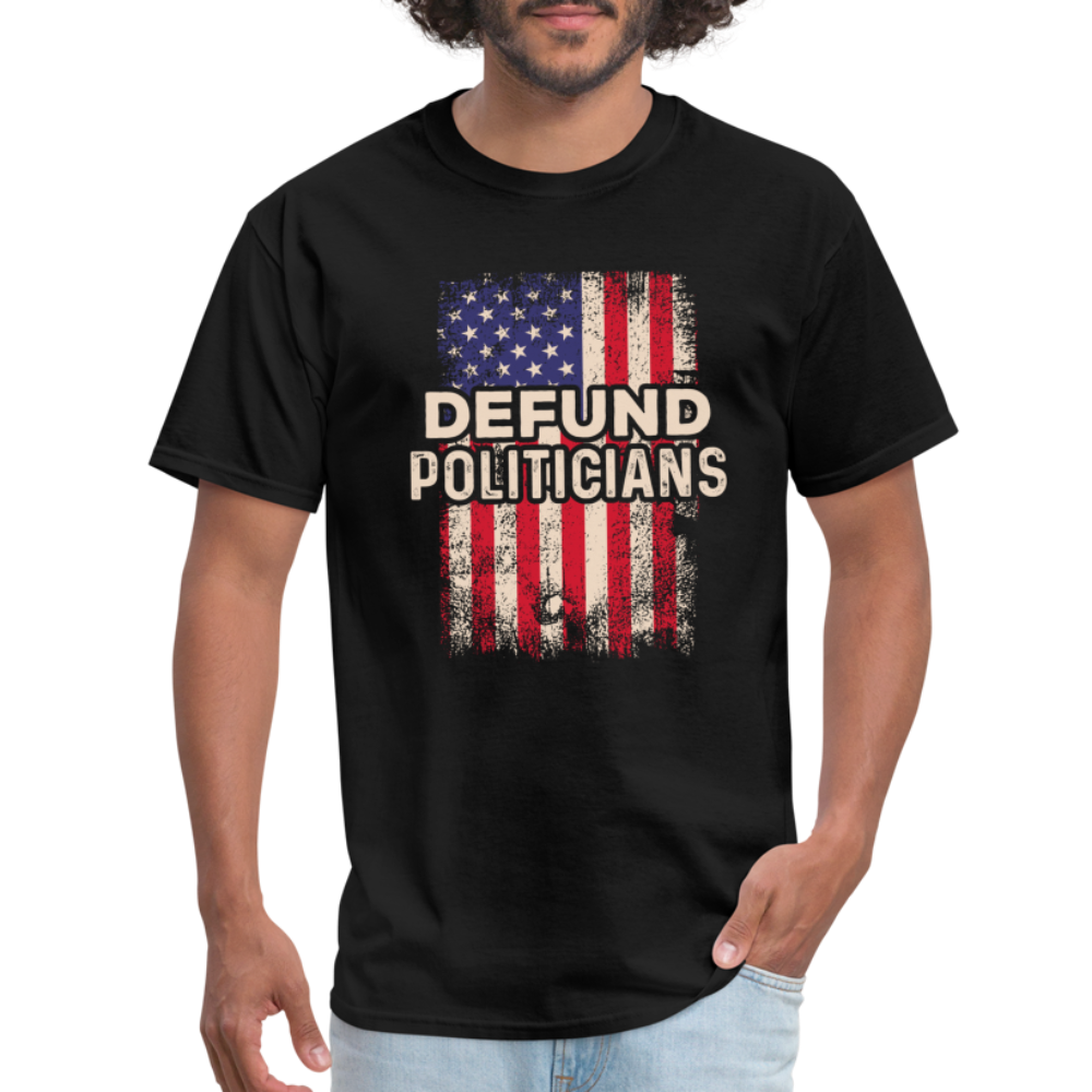 Defund Politicians T-Shirt - black