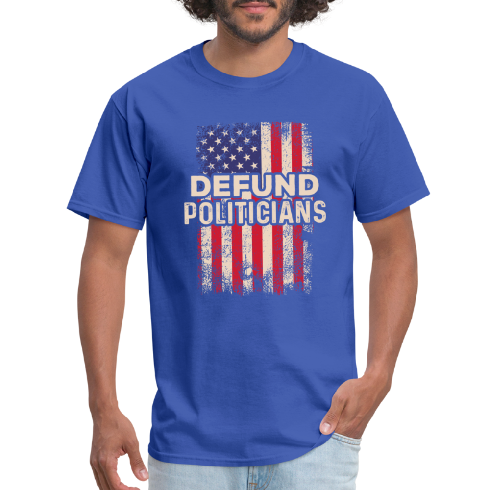 Defund Politicians T-Shirt - royal blue