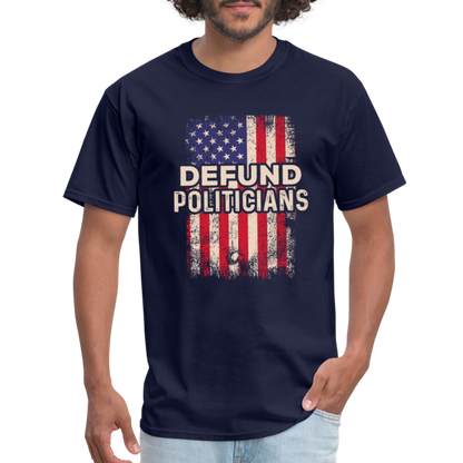 Defund Politicians T-Shirt - navy