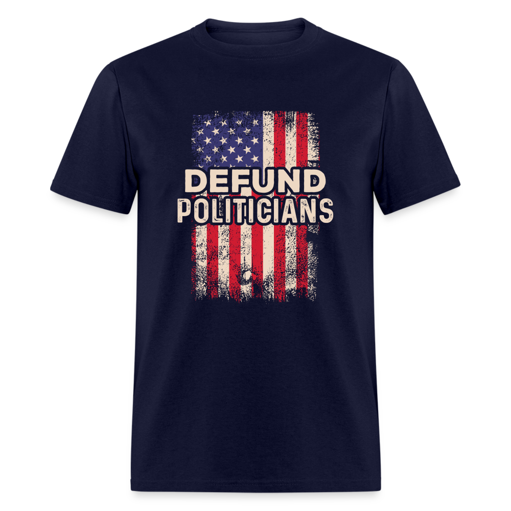 Defund Politicians T-Shirt - navy