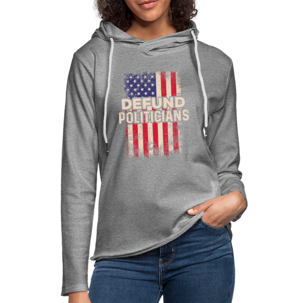 Defund Politicians Lightweight Terry Hoodie - heather gray