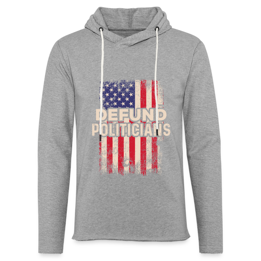 Defund Politicians Lightweight Terry Hoodie - heather gray