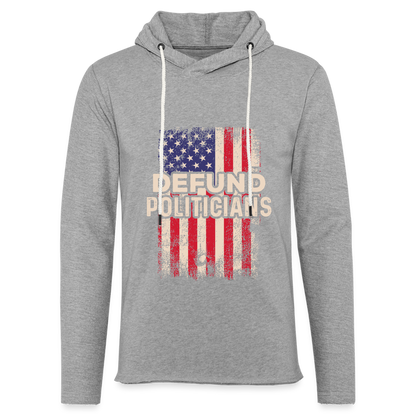 Defund Politicians Lightweight Terry Hoodie - heather gray