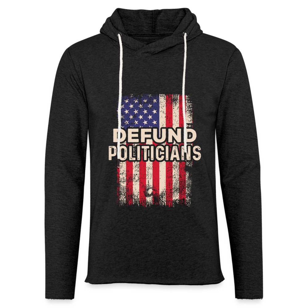 Defund Politicians Lightweight Terry Hoodie - charcoal grey