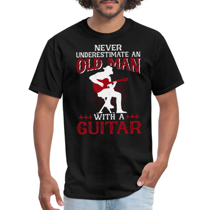 Never Underestimate An Old Man With A Guitar T-Shirt - black