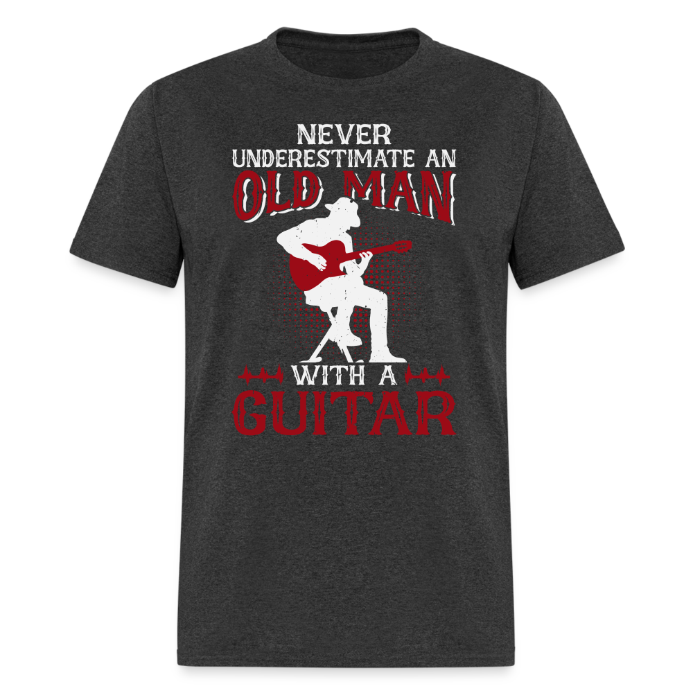 Never Underestimate An Old Man With A Guitar T-Shirt - heather black