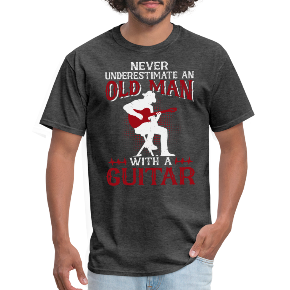 Never Underestimate An Old Man With A Guitar T-Shirt - heather black