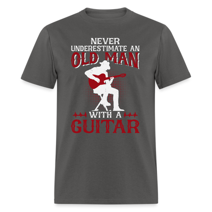 Never Underestimate An Old Man With A Guitar T-Shirt - charcoal