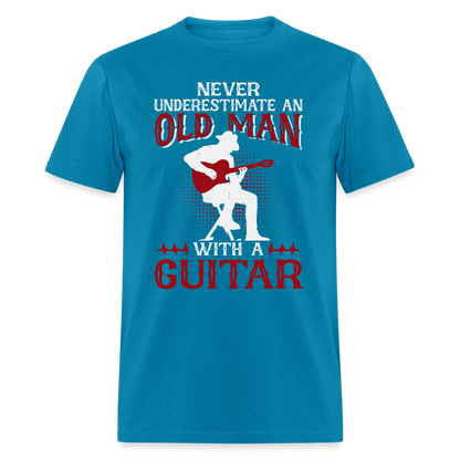 Never Underestimate An Old Man With A Guitar T-Shirt - turquoise