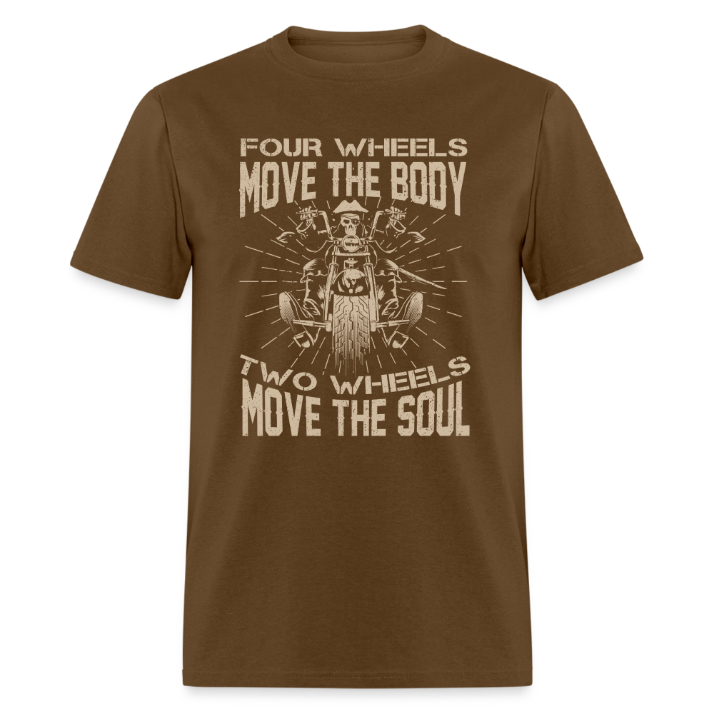 Two Wheels Move The Soul T-Shirt (Motorcycle/Biker) - brown