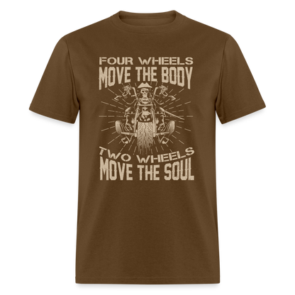 Two Wheels Move The Soul T-Shirt (Motorcycle/Biker) - brown