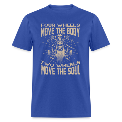 Two Wheels Move The Soul T-Shirt (Motorcycle/Biker) - royal blue