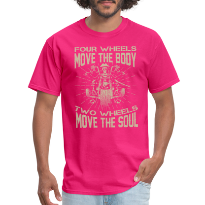 Two Wheels Move The Soul T-Shirt (Motorcycle/Biker) - fuchsia