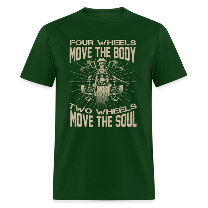 Two Wheels Move The Soul T-Shirt (Motorcycle/Biker) - forest green