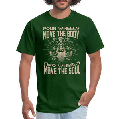 Two Wheels Move The Soul T-Shirt (Motorcycle/Biker) - forest green