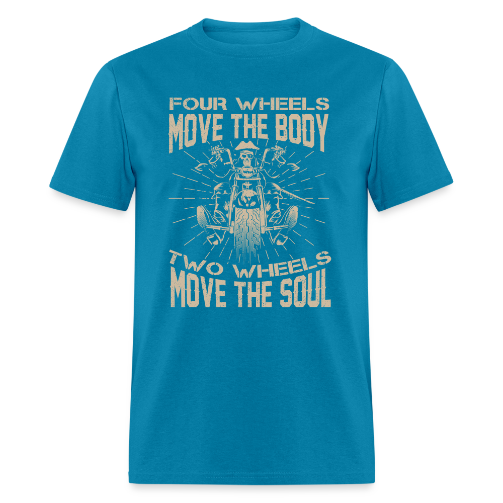 Two Wheels Move The Soul T-Shirt (Motorcycle/Biker) - turquoise