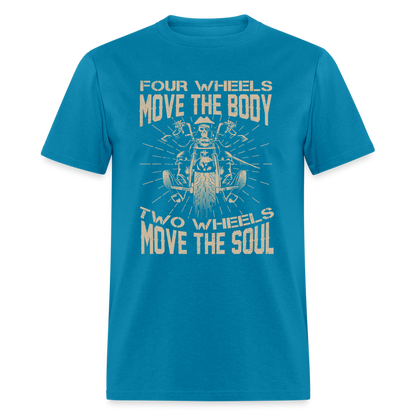 Two Wheels Move The Soul T-Shirt (Motorcycle/Biker) - turquoise