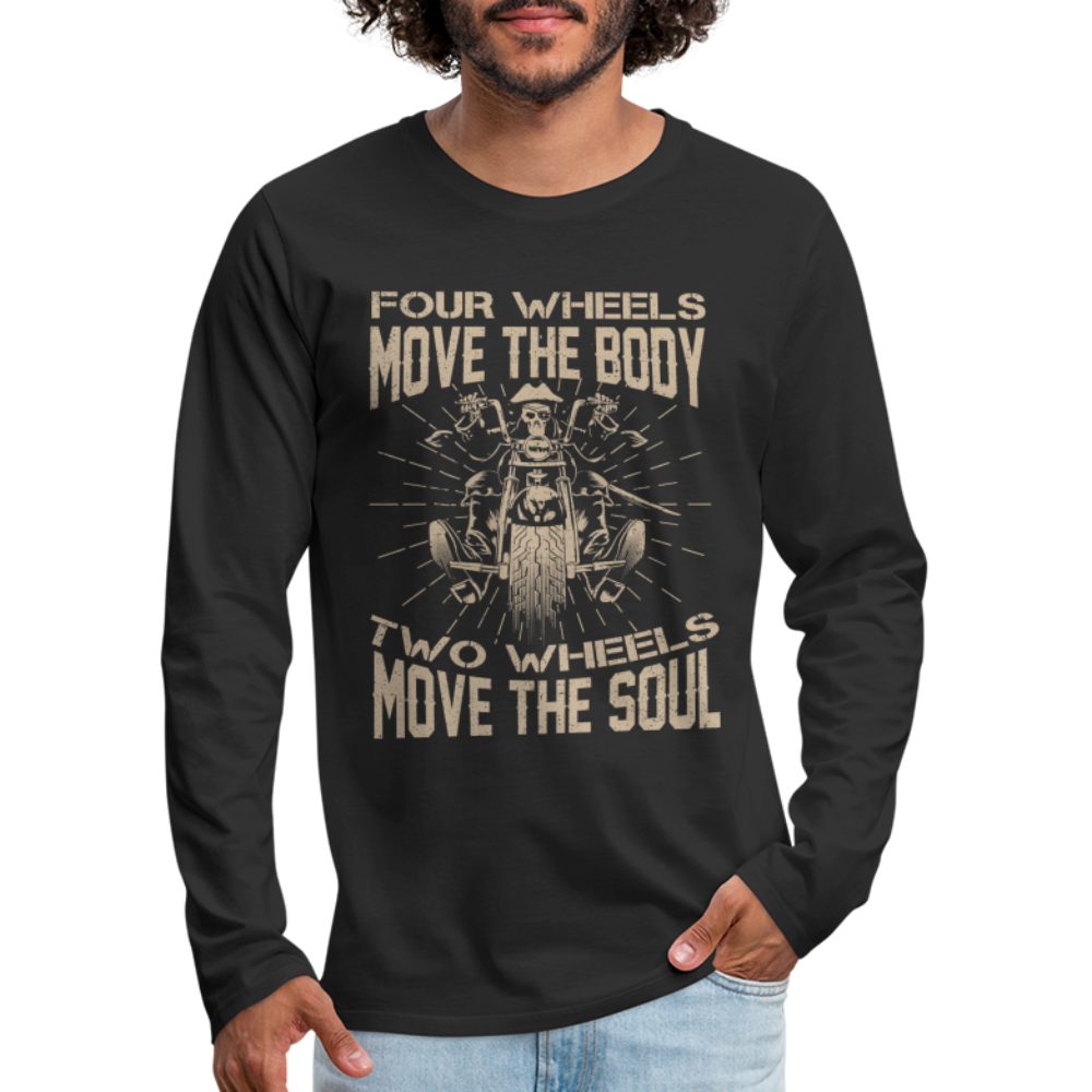 Two Wheels Move The Soul Men's Premium Long Sleeve T-Shirt (Motorcycle/Biker) - black