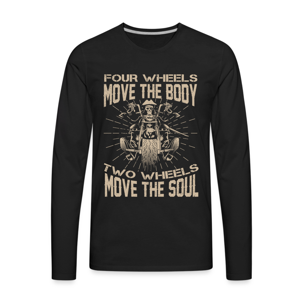 Two Wheels Move The Soul Men's Premium Long Sleeve T-Shirt (Motorcycle/Biker) - black