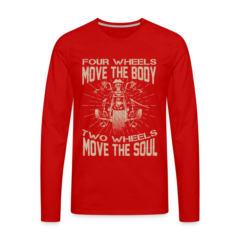 Two Wheels Move The Soul Men's Premium Long Sleeve T-Shirt (Motorcycle/Biker) - red