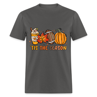Tis The Season T-Shirt (Fall, Football, Pumpkins) - charcoal