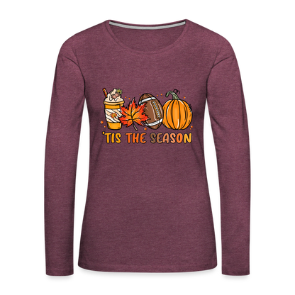 Tis The Season Women's Premium Long Sleeve T-Shirt (Fall, Pumpkins & Football) - heather burgundy