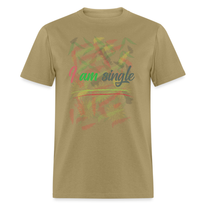 I am Single T-Shirt - khaki