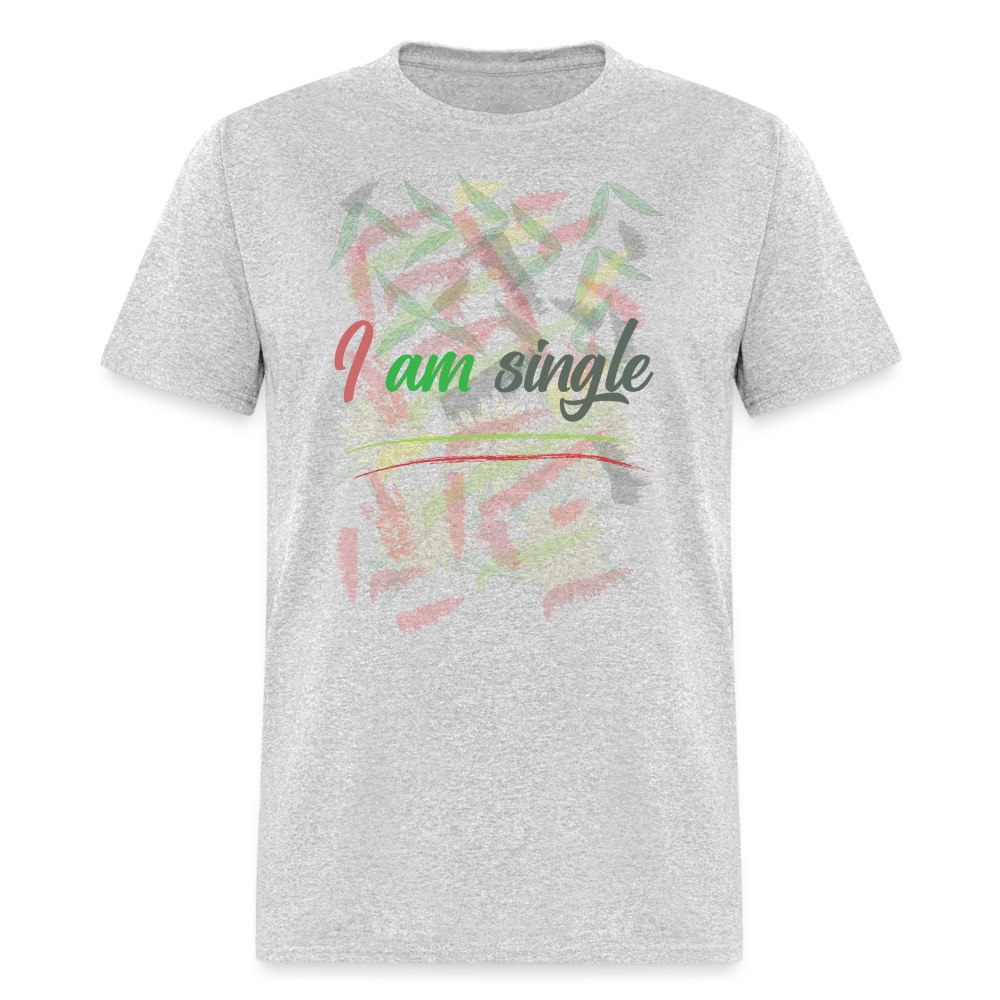 I am Single T-Shirt - heather gray