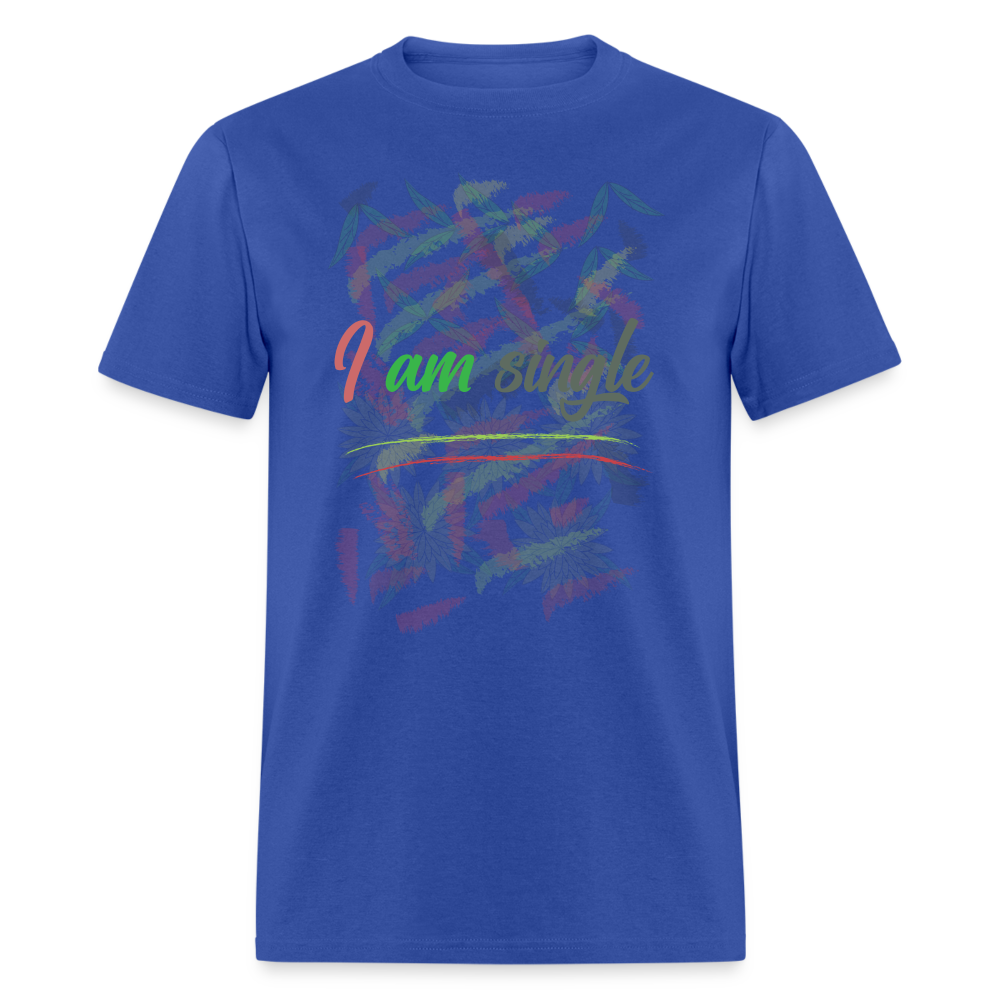 I am Single T-Shirt - royal blue