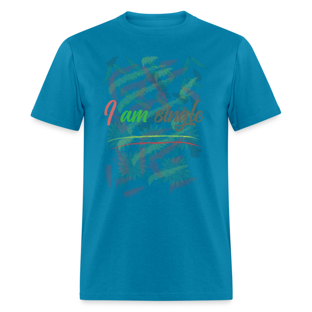 I am Single T-Shirt - turquoise