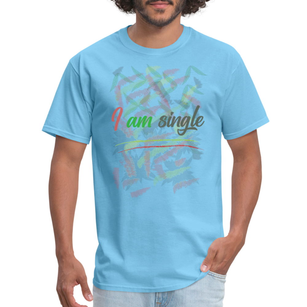 I am Single T-Shirt - aquatic blue