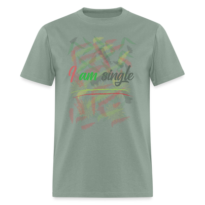 I am Single T-Shirt - sage