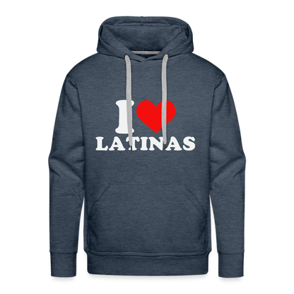I Love Latinas : Men’s Premium Hoodie - heather denim