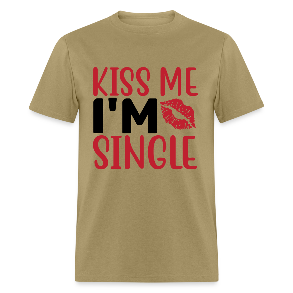 Kiss Me, I'm Single T-Shirt - khaki