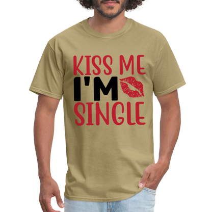 Kiss Me, I'm Single T-Shirt - khaki