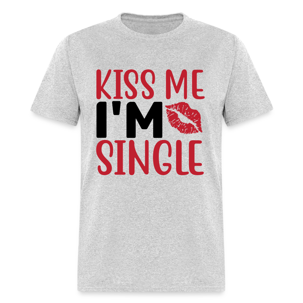 Kiss Me, I'm Single T-Shirt - heather gray