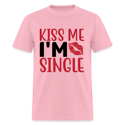 Kiss Me, I'm Single T-Shirt - pink