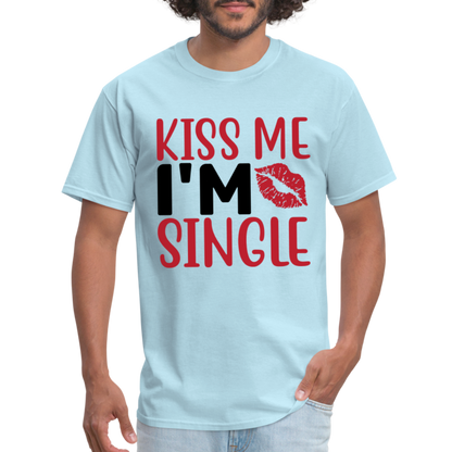 Kiss Me, I'm Single T-Shirt - powder blue