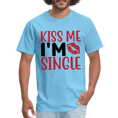 Kiss Me, I'm Single T-Shirt - aquatic blue