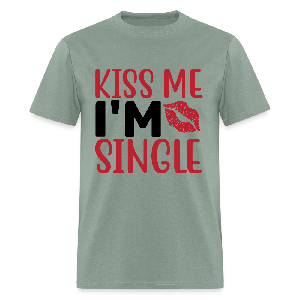 Kiss Me, I'm Single T-Shirt - sage