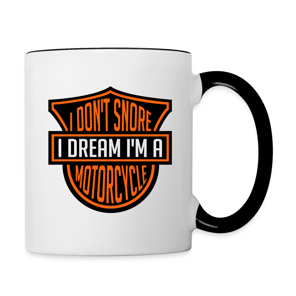 I DOn't Snore I Dream I'm A Motorcycle Coffee Mug - white/black