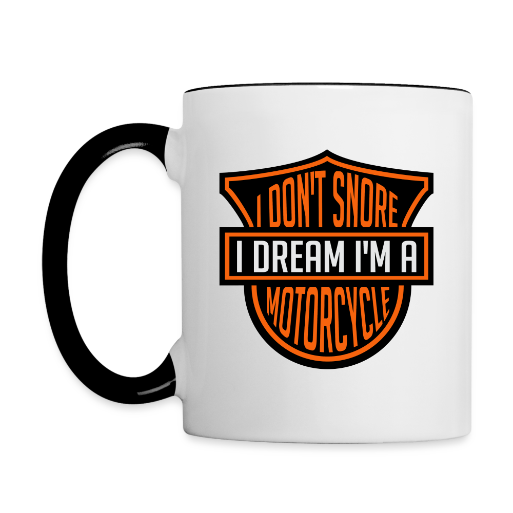 I DOn't Snore I Dream I'm A Motorcycle Coffee Mug - white/black