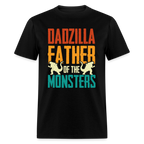 Dadzilla Father of the Monsters T-Shirt